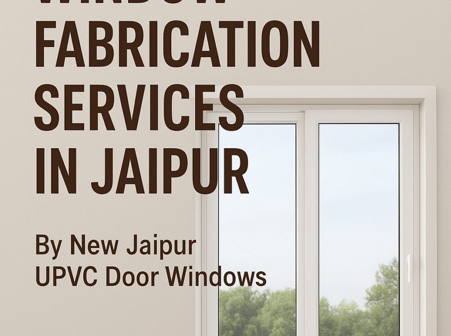 Upvc door window fabrication services in jaipur